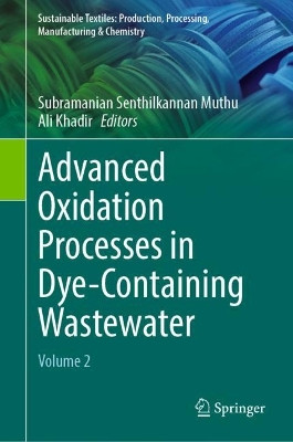 Advanced Oxidation Processes in Dye-containing Wastewater: Volume 2 by Subramanian Senthilkannan Muthu 9789811908811