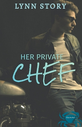 Her Private Chef by Lynn Story 9781736787946