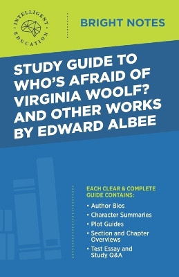 Study Guide to Who's Afraid of Virginia Woolf? and Other Works by Edward Albee by Intelligent Education 9781645420941