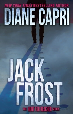 Jack Frost: The Hunt for Jack Reacher Series by Diane Capri 9781942633495