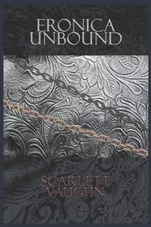 Eronica Unbound by Scott P Vaughn 9781732565838