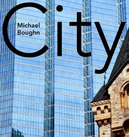 City: A Poem from the End of the World by Michael Boughn 9781941550878