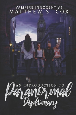 An Introduction to Paranormal Diplomacy by Matthew S Cox 9781950738199