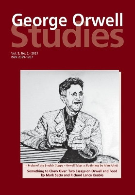 George Orwell Studies Vol.5 No.2 by Richard Lance Keeble 9781845497828