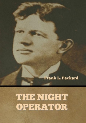 The Night Operator by Frank L Packard 9781647997953
