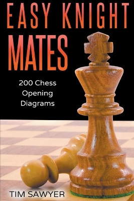 Easy Knight Mates by Tim Sawyer 9798201045555