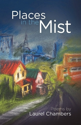 Places in the Mist by Laurel Chambers 9781646628674