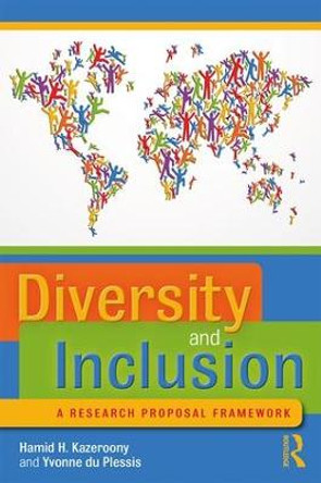 Diversity and Inclusion: A Research Proposal Framework by Hamid H. Kazeroony