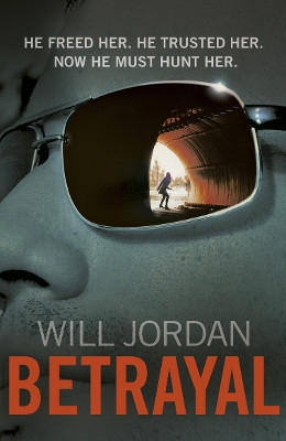 Betrayal: (Ryan Drake 3) by Will Jordan 9780099574484