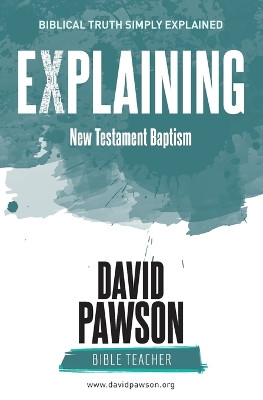 Explaining New Testament Baptism by David Pawson 9781911173335