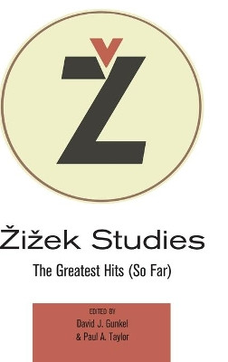 Zizek Studies: The Greatest Hits (So Far) by David J. Gunkel 9781433146176