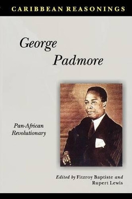 George Padmore: Pan-African Revolutionary by Fitzroy Baptiste 9789766373504