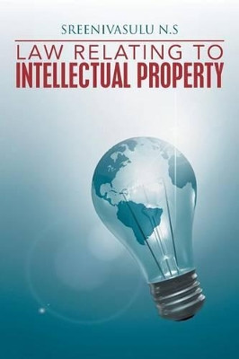 Law Relating to Intellectual Property by Sreenivasulu N S 9781482813944