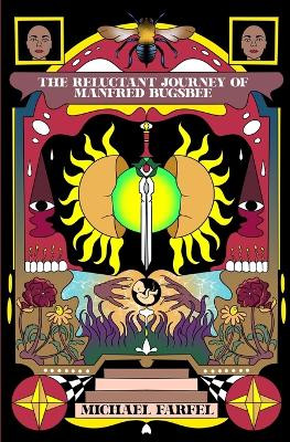 The Reluctant Journey of Manfred Bugsbee by Michael Farfel 9781957010083