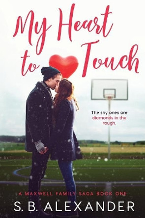 My Heart to Touch by S B Alexander 9781732976719