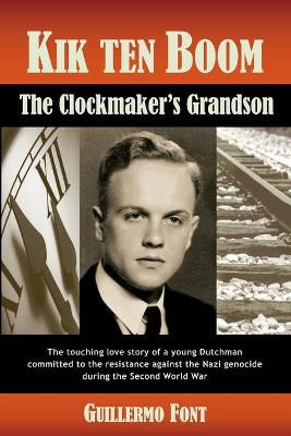 Kik ten Boom, The Clockmaker's Grandson by Guillermo Font 9789878601519
