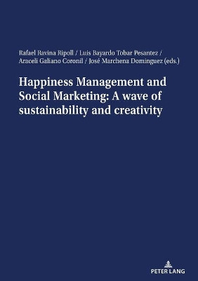 Happiness Management and Social Marketing: A wave of sustainability and creativity by Rafael Ravina Ripoll 9783034339742