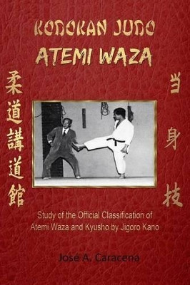 KODOKAN JUDO ATEMI WAZA (English). by Jose a Caracena 9781366614537