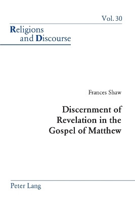 Discernment of Revelation in the Gospel of Matthew by Frances Shaw 9783039105649
