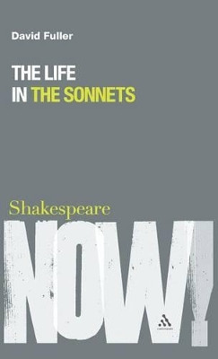 The Life in the Sonnets by David Fuller 9781847064530