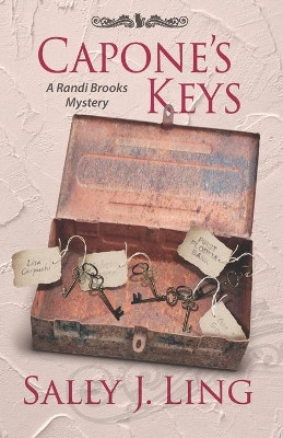 Capone's Keys: A Randi Brooks Mystery Book 4 by Sally J Ling 9781737132950