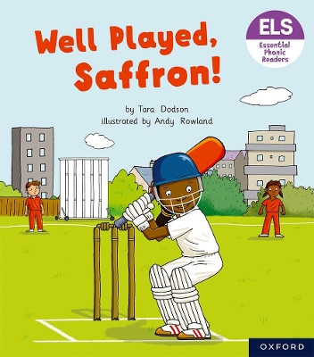 Essential Letters and Sounds: Essential Phonic Readers: Oxford Reading Level 5: Well Played, Saffron! by Tara Dodson 9781382038133