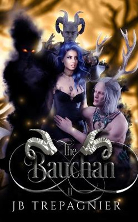The Bauchan: A Paranormal Reverse Harem Romance by Jb Trepagnier 9781088099797
