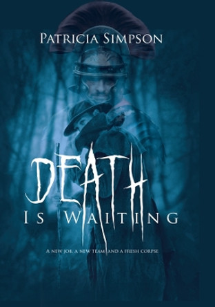 Death is Waiting by Patricia Simpson 9781915660374
