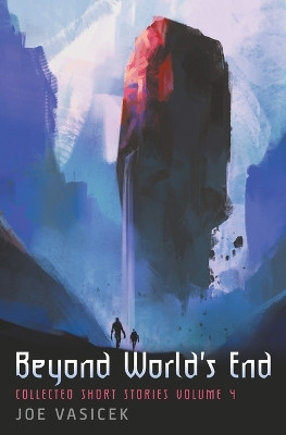 Beyond World's End by Joe Vasicek 9798215470589