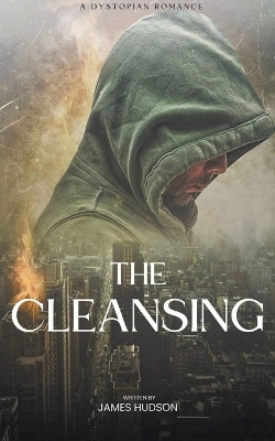 The Cleansing by James Hudson 9798215803479