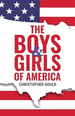 The Boys & Girls of America by Christopher Gould 9781639888474