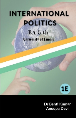 International Politics by Dr Banti 9798889599678