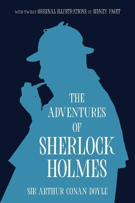 The Adventures of Sherlock Holmes (Warbler Classics Annotated Edition) by Sir Arthur Conan Doyle 9781959891277