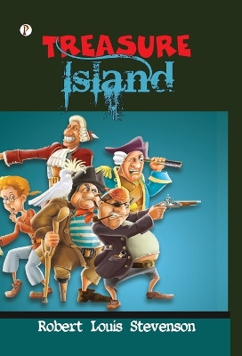 Treasure Island by Robert Louis Stevenson 9789355469144