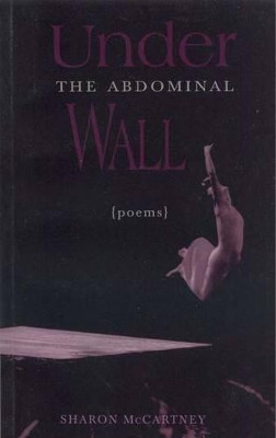 Under the Abdominal Wall by Sharon McCartney 9781895636246