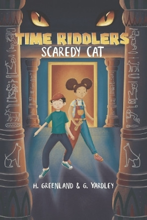 Scaredy Cat (Time Riddlers): A History Mystery Where YOU Solve The Clues by Gus Yardley 9781739472917