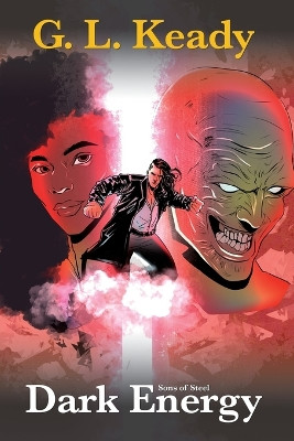 Sons of Steel - Dark Energy by Gary Lawrence Keady 9781923038127