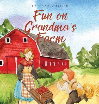 Fun on Grandma's Farm by Jessie Johnson 9781088221884