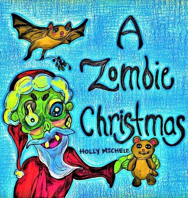 A Zombie Christmas by Holly Michele 9781958761083