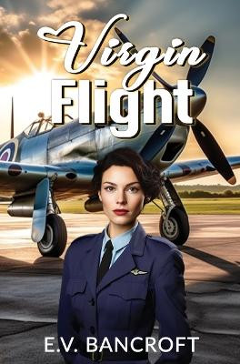 Virgin Flight by E V Bancroft 9781915009272
