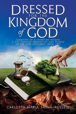Dressed for the Kingdom of God by Carlotta Maria Shinn-Russell 9781961254596