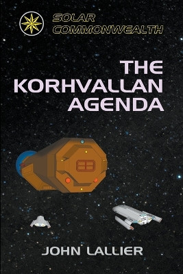 The Korhvallan Agenda by John Lallier 9798224279937