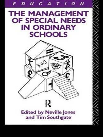 The Management of Special Needs in Ordinary Schools by Neville Jones