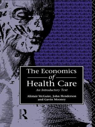 Economics of Health Care by John Henderson