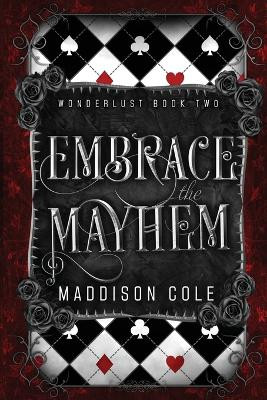 Embrace the Mayhem: A Vampire Ménage Romance by Maddison Cole 9781916521032
