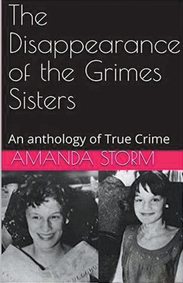 The Disappearance of the Grimes Sisters by Amanda Storm 9798224747962