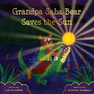 Grandpa Saba Bear Saves the Sun by Liah Greenfeld 9781917096522