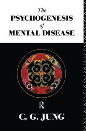 The Psychogenesis of Mental Disease by C. G. Jung