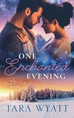 One Enchanted Evening by Tara Wyatt 9781990883095