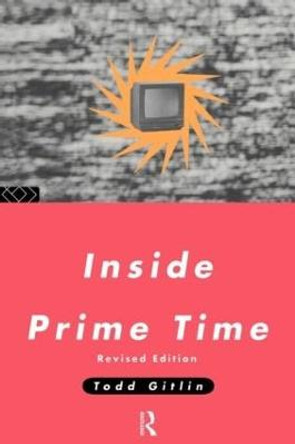 Inside Prime Time by Todd Gitlin